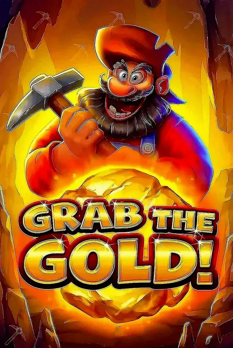 Grab the gold